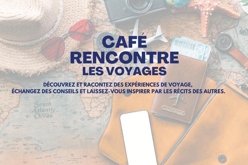 Café rencontre et les voyages